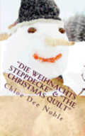 "Die Weihnachts Steppdecke" & "The Christmas Quilt"
