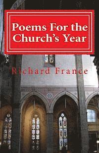 Richard France - Poems For the Church's Year, Häftad