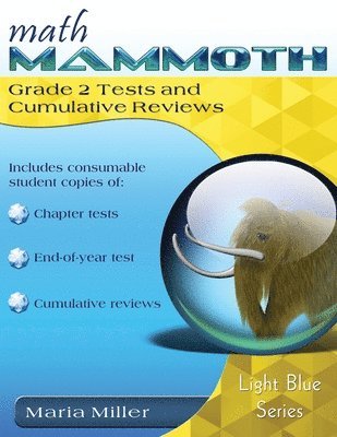 Maria Miller - Math Mammoth Grade 2 Tests and Cumulative Reviews, Häftad