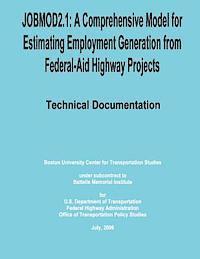 Federal Highway Administration, U. S. Department of Transportation - Jobmod2.1: A Comprehensive Model for Estimating Employment Generation from Federal-Aid Highway Projects, Häftad. Tillgänglighet: Lägg i varukorg