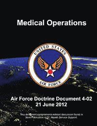 U. S. Air Force - Medical Operations - Air Force Doctrine Document (AFDD) 4-02, Häftad. Tillgänglighet: Lägg i varukorg