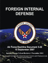 U. S. Air Force - Foreign Internal Defense - Air Force Doctrine Document (AFDD) 3-22, Häftad. Tillgänglighet: Lägg i varukorg