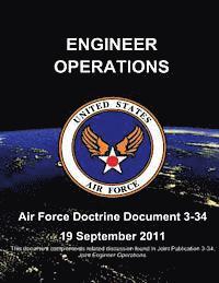 U. S. Air Force - Engineer Operations - Air Force Doctrine Document (AFDD) 3-34, Häftad. Tillgänglighet: Lägg i varukorg