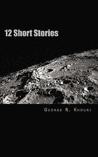 George R. Khouri - 12 Short Stories, Häftad