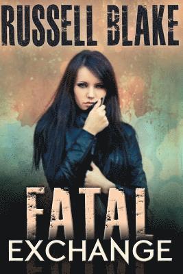Russell Blake - Fatal Exchange, Häftad