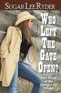 Sugar Lee Ryder - Who Left the Gate Open?, Häftad. Tillgänglighet: Lägg i varukorg