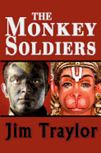 Jim Traylor - The Monkey Soldiers, Häftad. Tillgänglighet: Lägg i varukorg