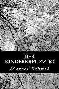 Marcel Schwob - Der Kinderkreuzzug, Häftad. Tillgänglighet: Lägg i varukorg