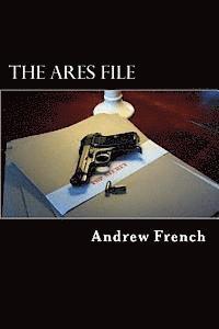 Andrew French - The Ares File: The Michael Prentiss Stories, Häftad. Tillgänglighet: Lägg i varukorg