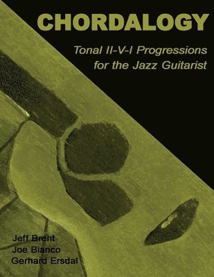 Joe Bianco, Gerhard Ersdal, Jeff Brent - Chordalogy, Häftad. Tillgänglighet: Lägg i varukorg