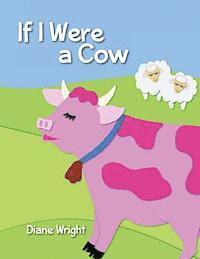 Diane Wright - If I Were a Cow, Häftad. Tillgänglighet: Lägg i varukorg