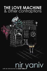 Nir Yaniv - The Love Machine & other contraptions, Häftad. Tillgänglighet: Lägg i varukorg