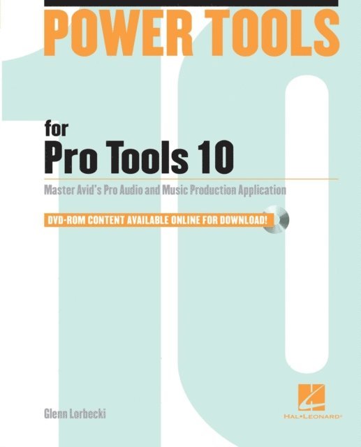 Glenn Lorbecki - Power Tools For Pro Tools 10, E-bok