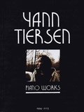 Yann Tiersen - Piano Works: 1994-2003 - Music Sheet Book with 23 Piano Pieces Collection - Classical