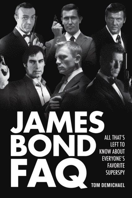 Tom DeMichael - James Bond FAQ, E-bok