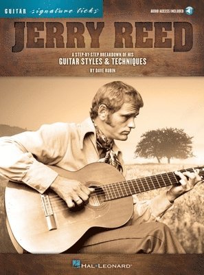 Dave Rubin - Jerry Reed - Signature Licks Sheet Music Book with Online Audio Intermediate to Advanced Country Guitar Instruction Technique Focused Tab Lessons for Fingerstyle Groove Phrasing and Performance, Häftad