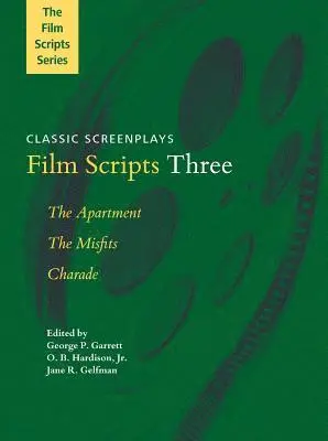 Jr. Garrett, George P., O. B. Hardison - Film Scripts Three: The Apartment, The Misfits, Charade, Häftad. Tillgänglighet: Lägg i varukorg