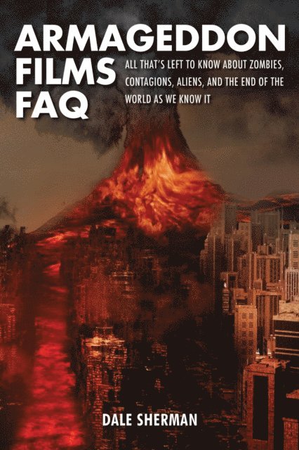 Dale Sherman - Armageddon Films FAQ, E-bok