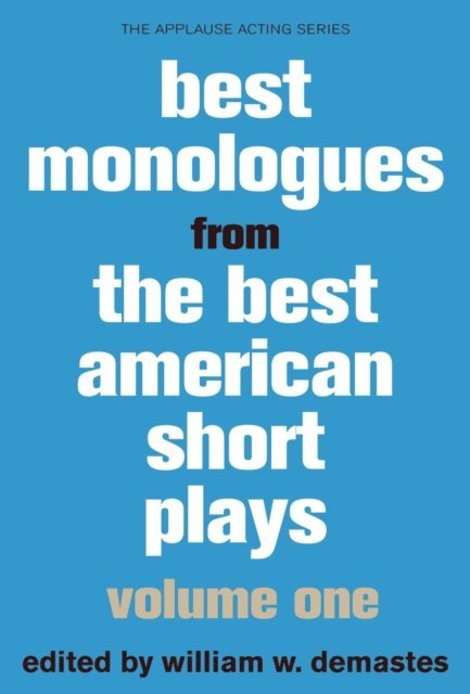 William W. Demastes - Best Monologues from Best American Short Plays, E-bok