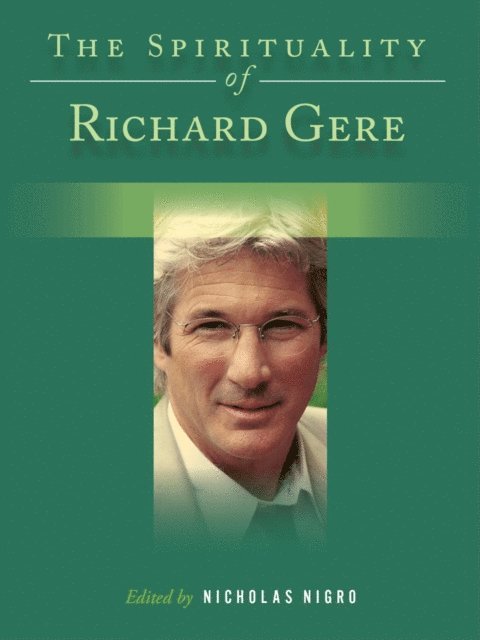 Nicholas Nigro - Spirituality of Richard Gere, E-bok