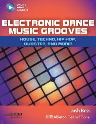 Josh Bess - Electronic Dance Music Grooves, Häftad