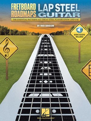 Fred Sokolow - Fretboard Roadmaps Lap Steel Guitar Learn Solos, Licks and Backups Essential Patterns and Tunings for All Skill Levels Lap Steel Guitar Book with Onli, Häftad. Tillgänglighet: Lägg i varukorg