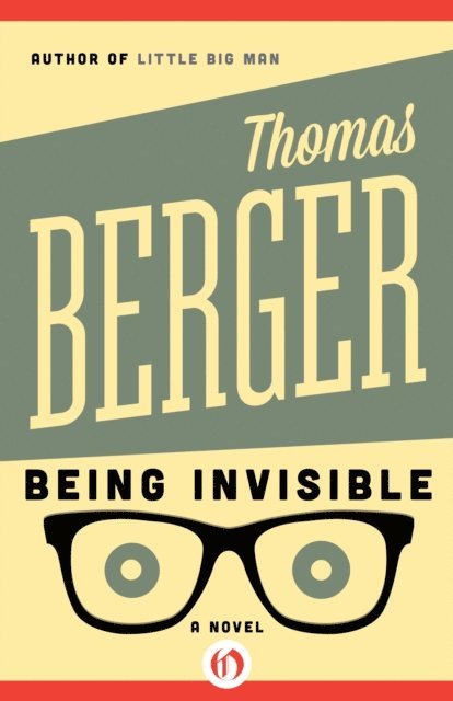 Thomas Berger - Being Invisible, E-bok