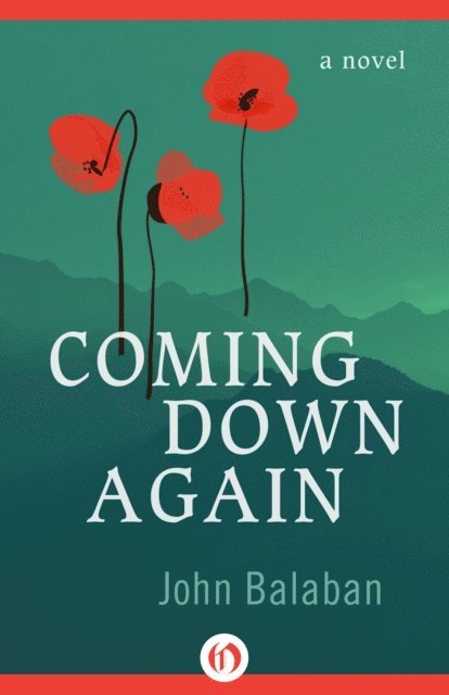 John Balaban - Coming Down Again, E-bok