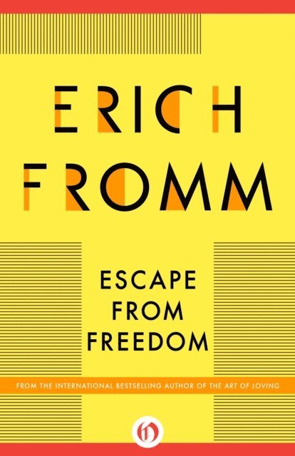 Erich Fromm - Escape from Freedom, E-bok