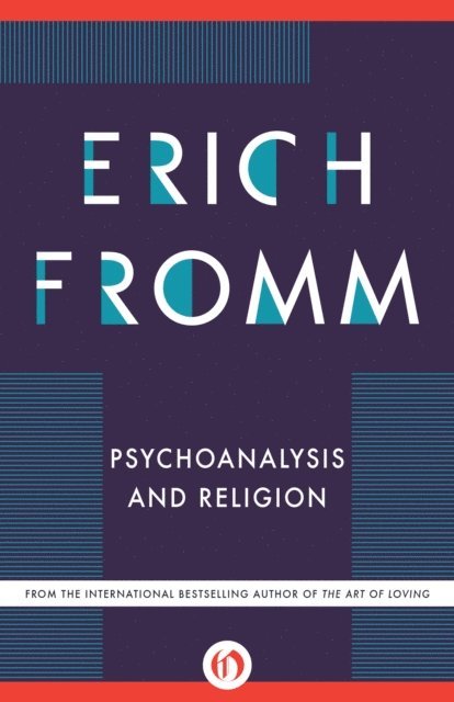 Erich Fromm - Psychoanalysis and Religion, E-bok