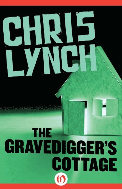 Chris Lynch - Gravedigger's Cottage, E-bok