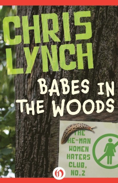 Chris Lynch - Babes in the Woods, E-bok. Tillgänglighet: Lägg i varukorg