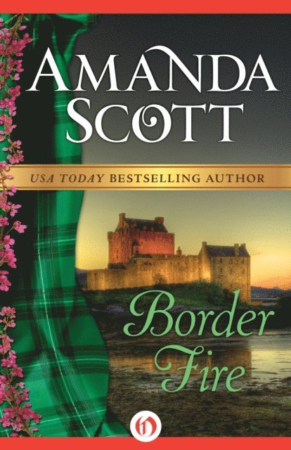Amanda Scott - Border Fire, E-bok