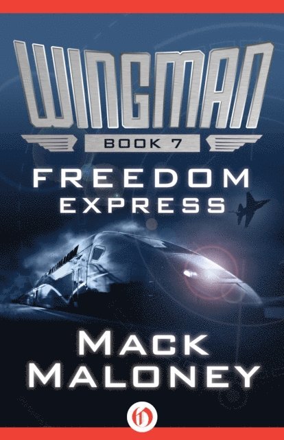Mack Maloney - Freedom Express, E-bok