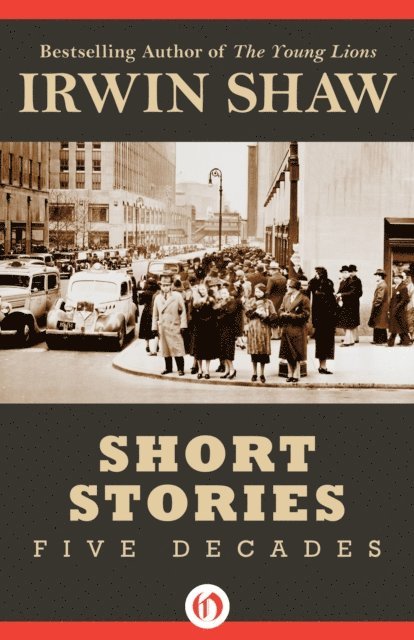 Irwin Shaw - Short Stories, E-bok