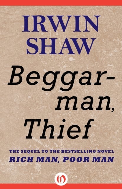 Irwin Shaw - Beggarman, Thief, E-bok
