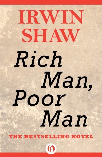 Irwin Shaw - Rich Man, Poor Man, E-bok