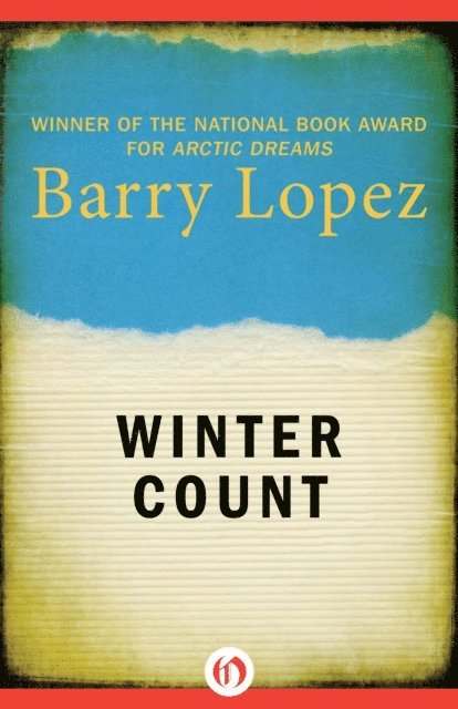 Barry Lopez - Winter Count, E-bok