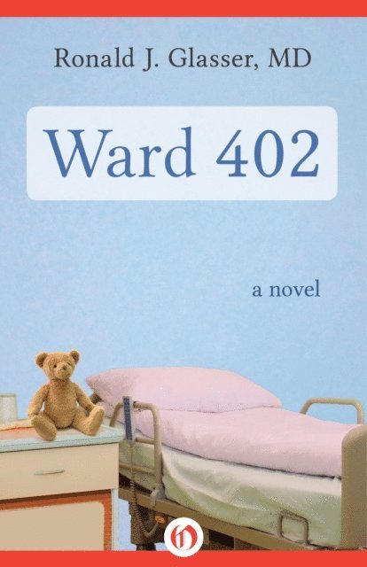 Ronald J. Glasser - Ward 402, E-bok