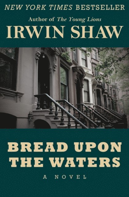 Irwin Shaw - Bread Upon the Waters, E-bok