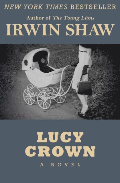 Irwin Shaw - Lucy Crown, E-bok