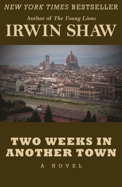 Irwin Shaw - Two Weeks in Another Town, E-bok