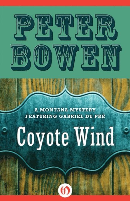 Peter Bowen - Coyote Wind, E-bok
