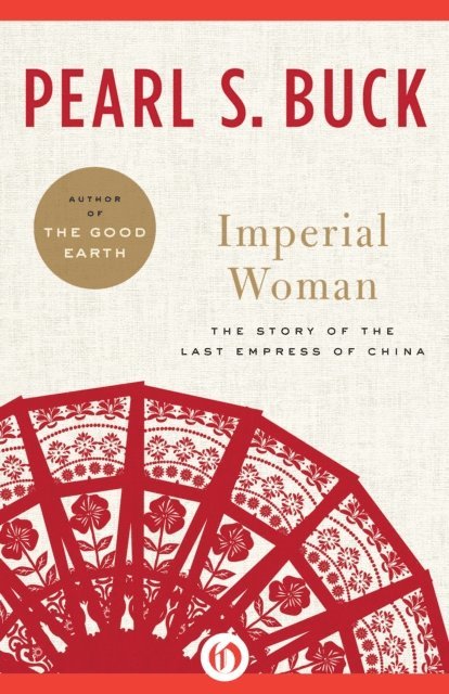 Pearl S. Buck - Imperial Woman, E-bok