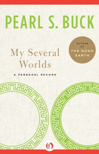 Pearl S. Buck - My Several Worlds, E-bok