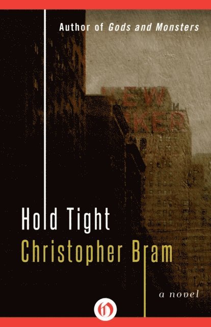 Christopher Bram - Hold Tight, E-bok