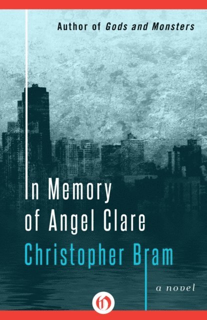 Christopher Bram - In Memory of Angel Clare, E-bok