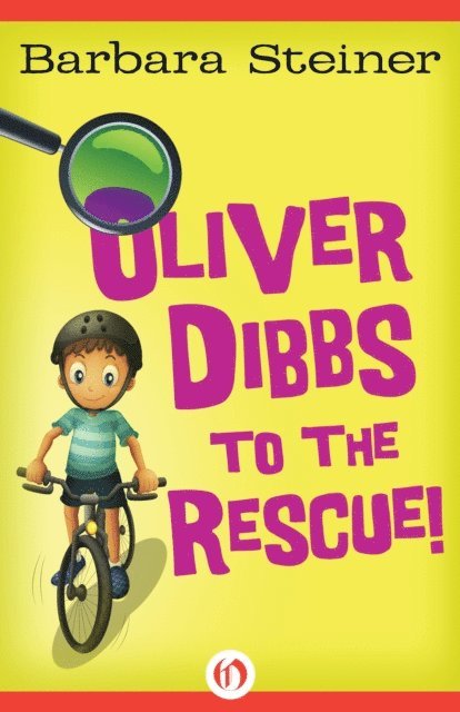 Barbara Steiner - Oliver Dibbs to the Rescue!, E-bok