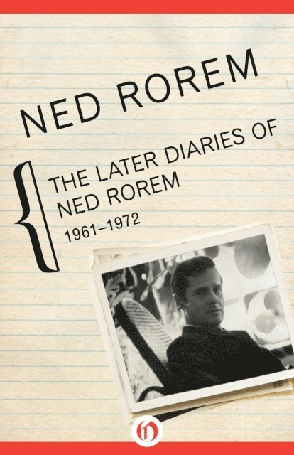 Ned Rorem - Later Diaries of Ned Rorem, 1961-1972, E-bok