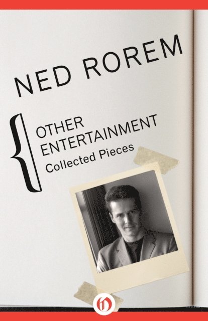 Ned Rorem - Other Entertainment, E-bok